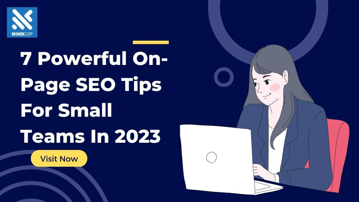7 Powerful On-Page SEO Tips For Small Teams In 2023