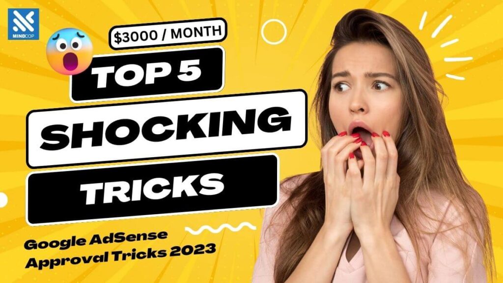 Google AdSense Approval Tricks 2023: Latest Tips and Strategies
