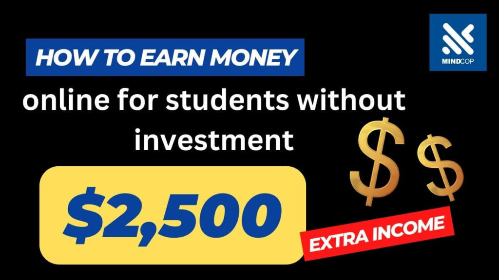 How to Earn Money Online for Students - Monthly $2,500