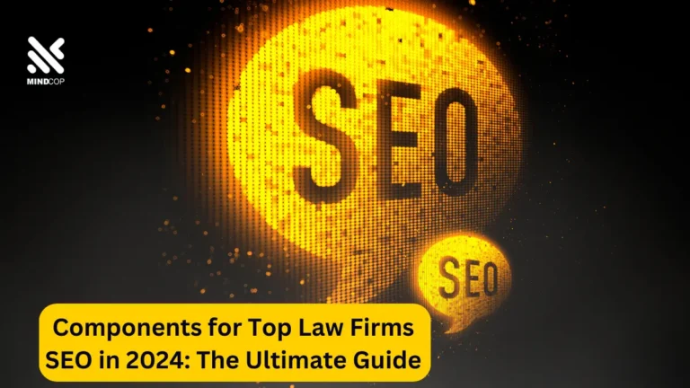 Components for Top Law Firms SEO in 2024: The Ultimate Guide