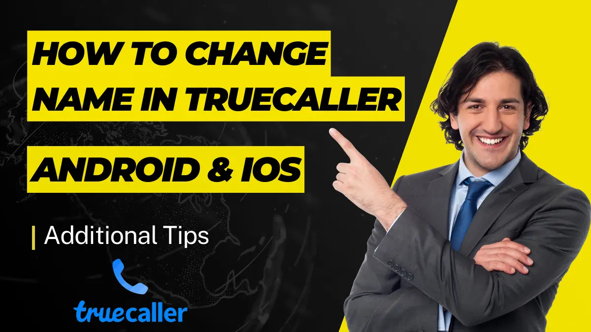 How to Change Name in Truecaller - Android और IOS में आसान तरीका