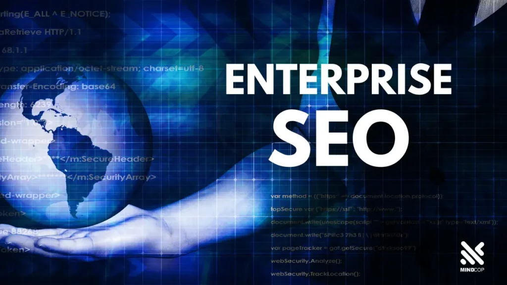 Enterprise SEO: Strategies & Tips for Large-Scale Success